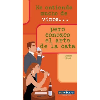 No entiendo mucho de vinos. pero domino el arte de la cata